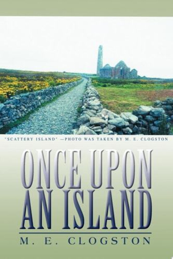 Once Upon an Island av M E Clogston (Paperback)