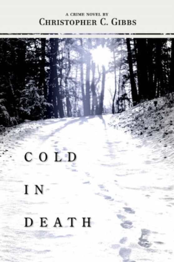 Cold in Death av Christopher C Gibbs (Paperback)