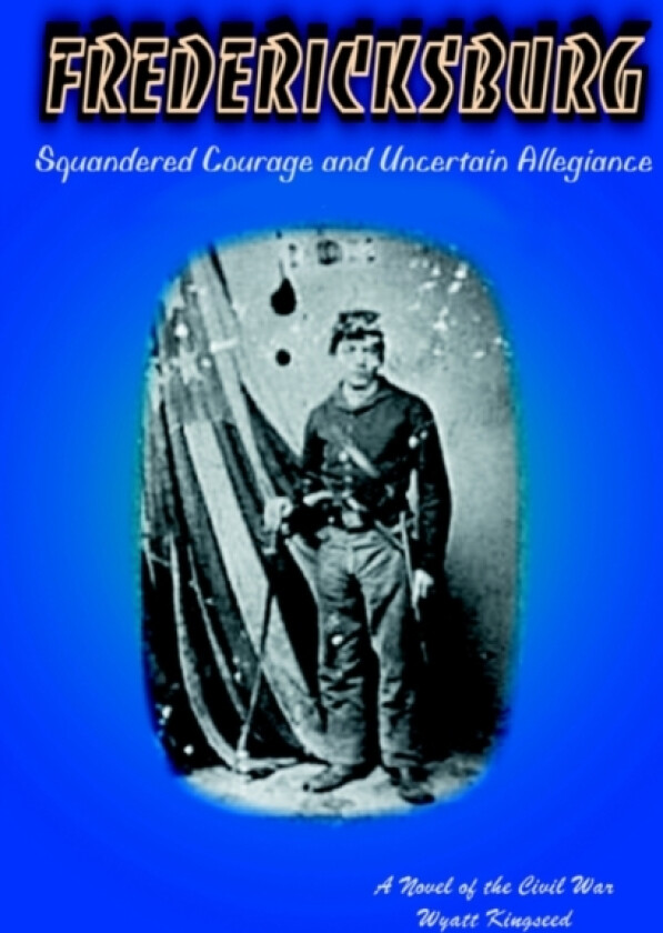 Fredericksburg av Wyatt Kingseed (Paperback)