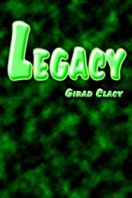 Legacy av Girad Clacy (Paperback)