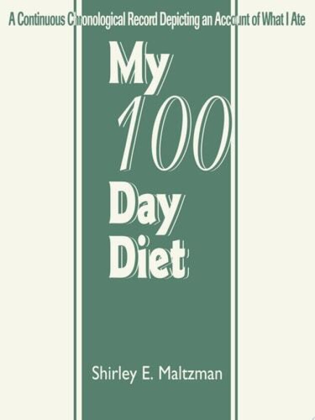 My 100 Day Diet av Shirley E Maltzman (Paperback)