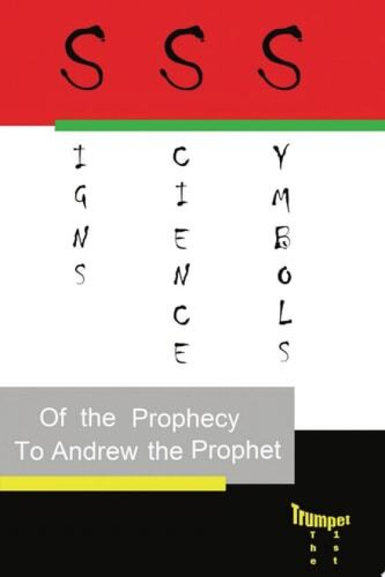 Signs, Science and Symbols of the Prophecy av Aspen Christian College (Paperback)