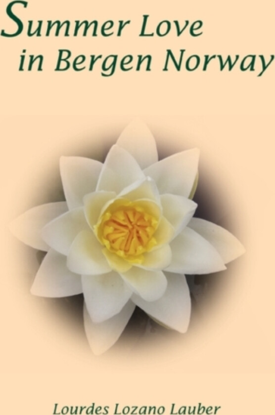 Summer Love in Bergen Norway av Lourdes Lozano Lauber (Paperback)