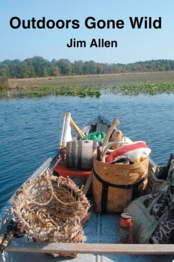 Outdoors Gone Wild av Jim Allen (Paperback)