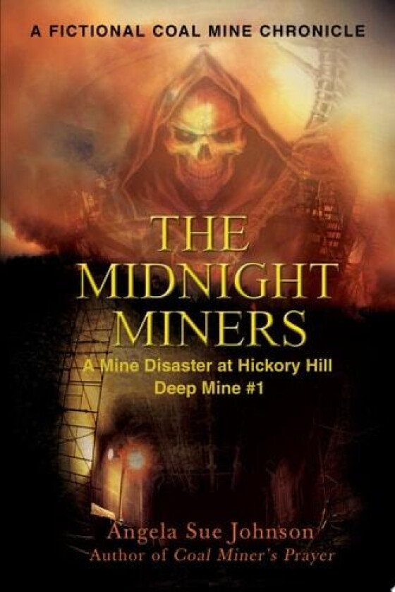 The Midnight Miners: A Mine Disaster at Hickory Hill Deep Mine #1 av Angela Sue Johnson (Paperback)