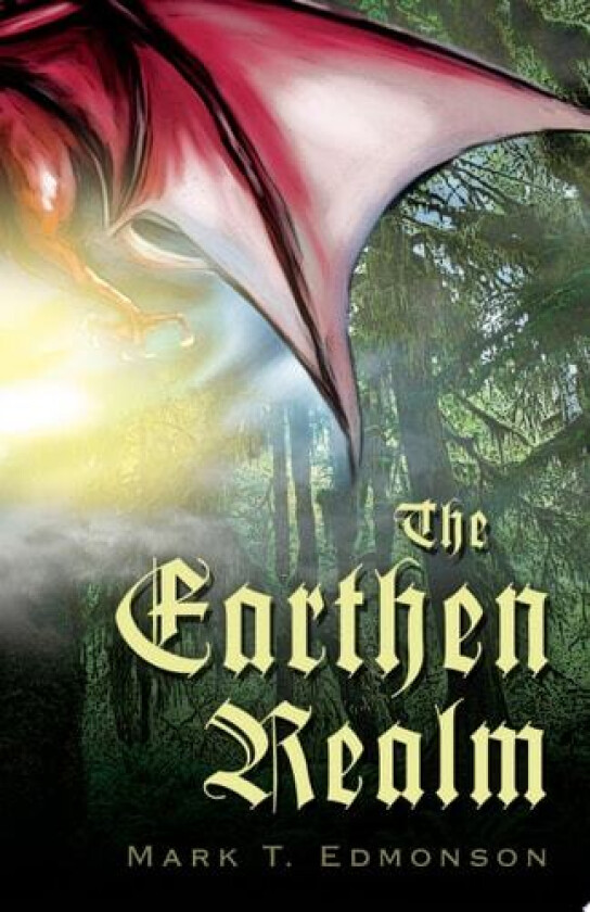 The Earthen Realm av Mark T Edmonson (Paperback)