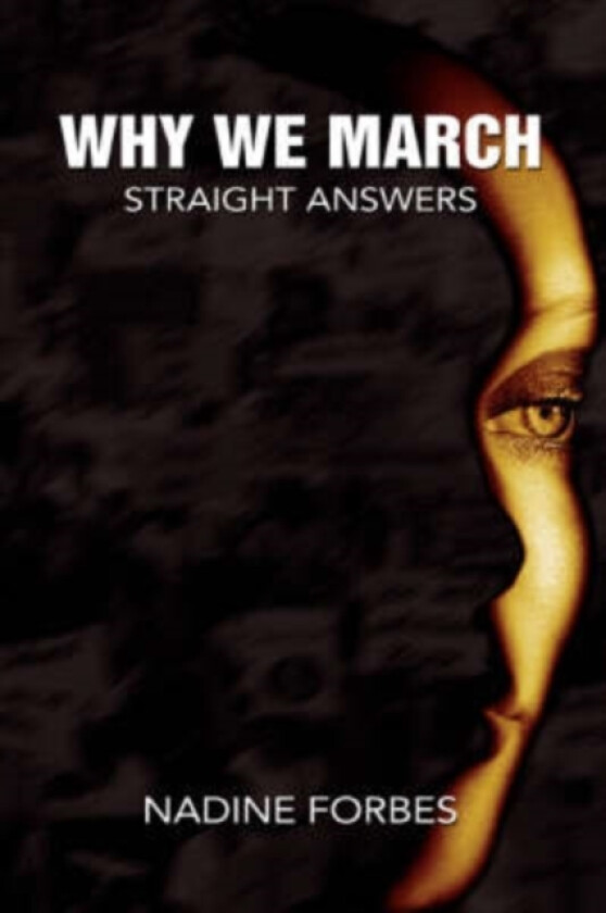 Why We March av Nadine A Forbes (Paperback)