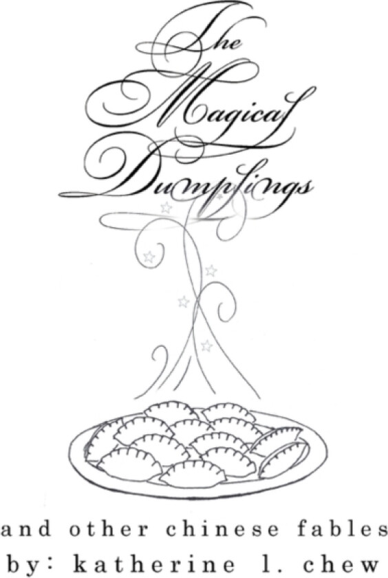 The Magical Dumplings and Other Chinese Fables av Katherine L Chew (Paperback)