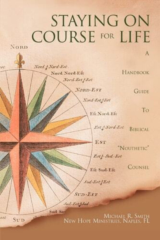 Staying on Course for Life av Michael R Dr Smith (Paperback)