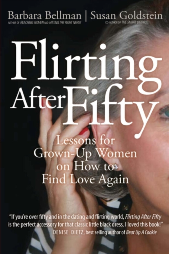 Flirting After Fifty av Barbara Bellman, Susan Goldstein (Paperback)