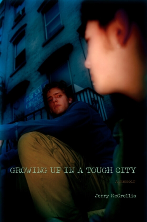 Growing up in a Tough City av Jerry McGrellis (Paperback)