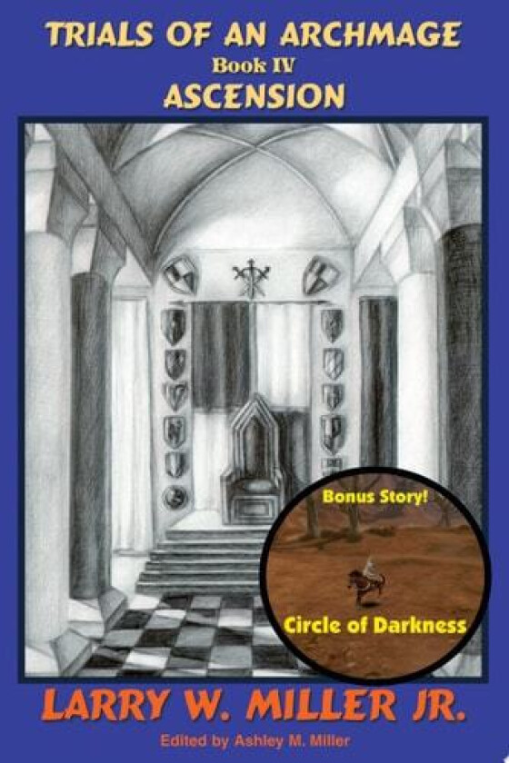 Trials of an Archmage: Book IVýAscension av Larry Miller (Paperback)