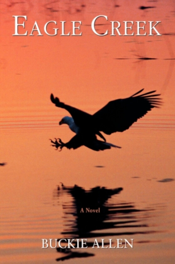 Eagle Creek av Buckie Allen (Paperback)