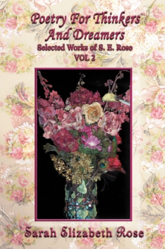 Poetry for Thinkers and Dreamers av Sarah Elizabeth Rose (Paperback)