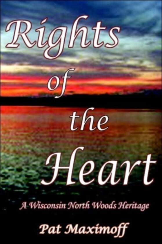 Rights of the Heart av Pat Maximoff (Paperback)