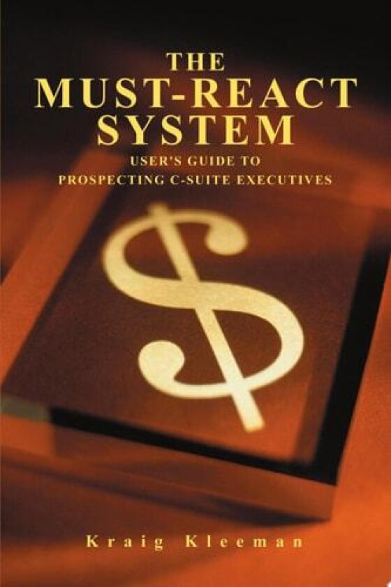 The Must-React System av Kraig Kleeman (Paperback)