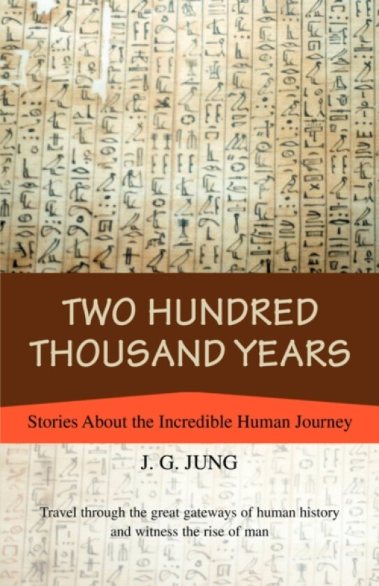 Two Hundred Thousand Years av J G Jung (Paperback)