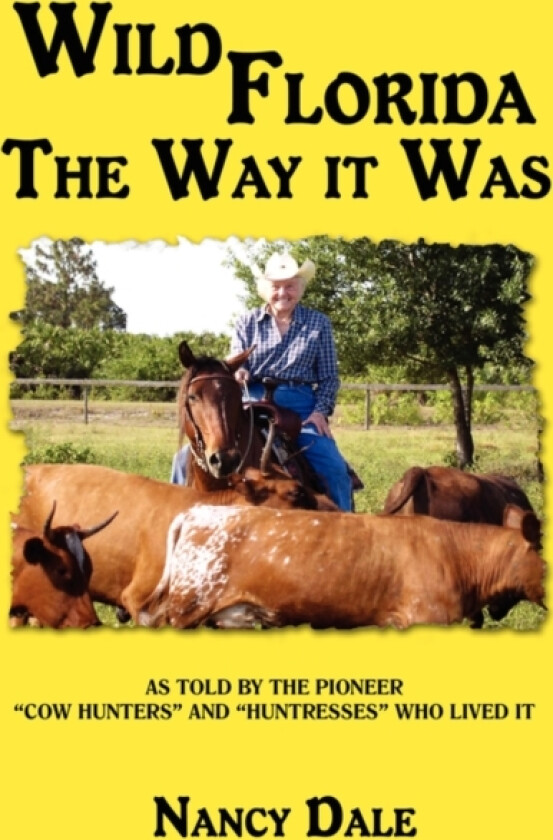 Wild Florida the Way It Was av Nancy Dale (Paperback)