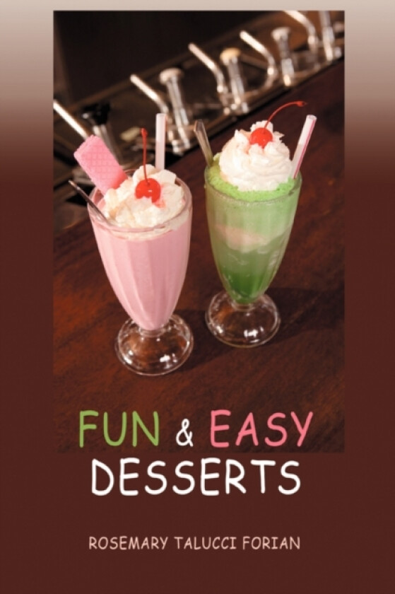 Fun & Easy Desserts av Rosemary Talucci Forian (Paperback)