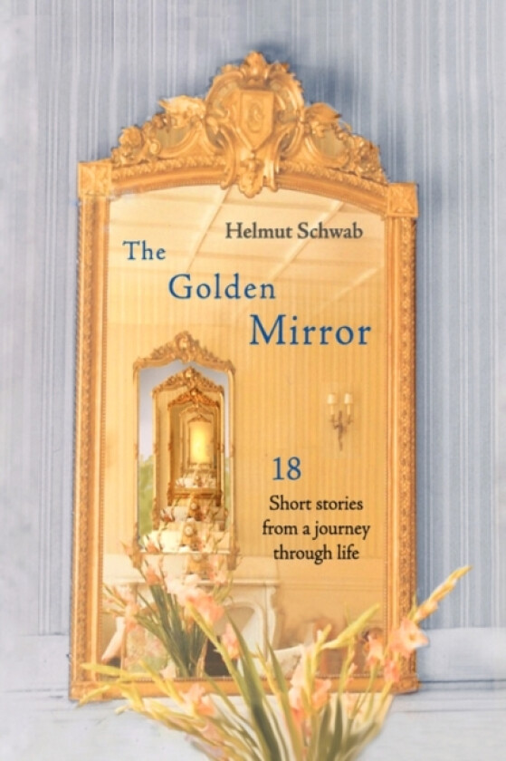 The Golden Mirror av Helmut Schwab (Paperback)