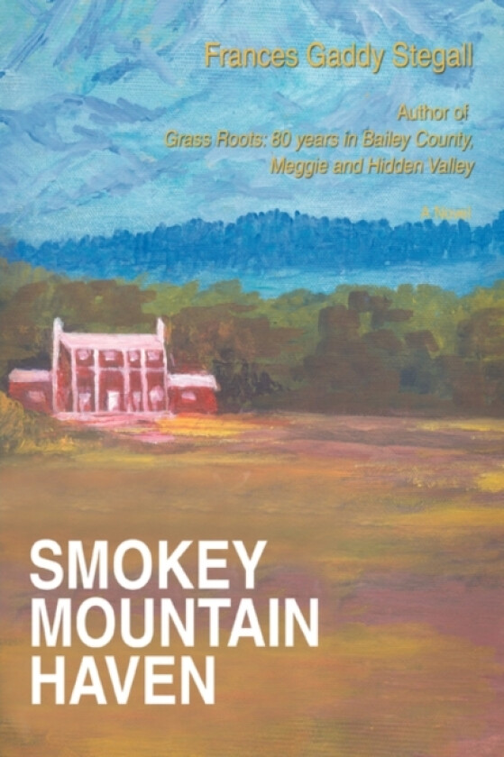 Smokey Mountain Haven av Frances Gaddy Stegall (Paperback)