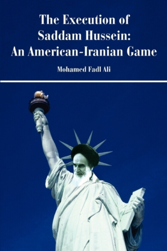 The Execution of Saddam Hussein av Mohamed F Siddig (Paperback)