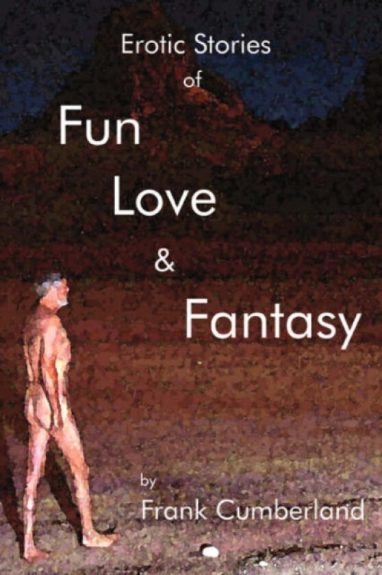 Erotic Stories of Fun Love and Fantasy av Frank Cumberland (Paperback)