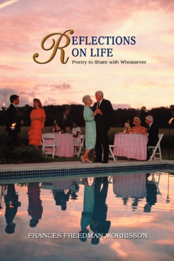 Reflections on Life av Frances Freedman Morrisson (Paperback)