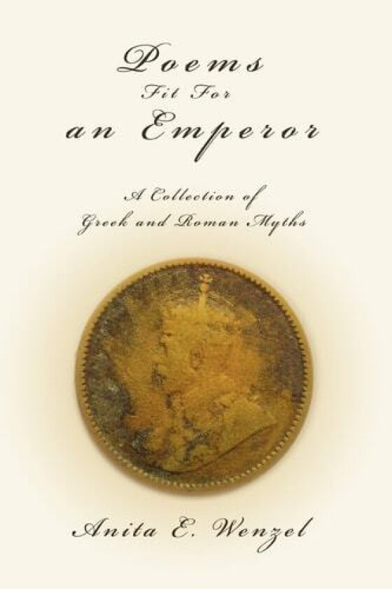 Poems Fit For an Emperor av Anita E Wenzel (Paperback)