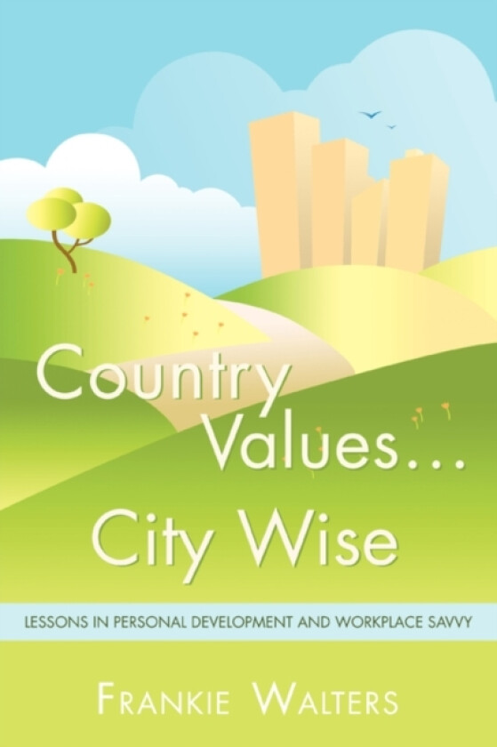 Country Values . City Wise av Frankie Walters (Paperback)