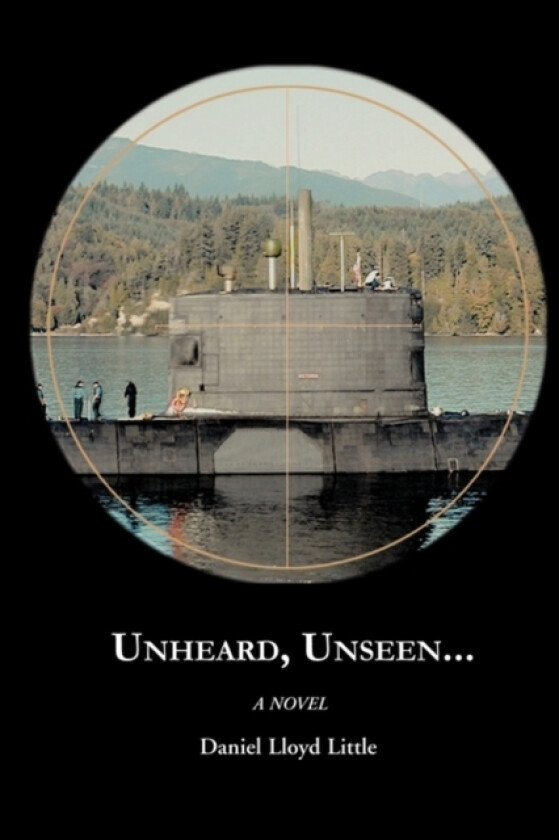 Unheard, Unseen... av Daniel Lloyd Little (Paperback)