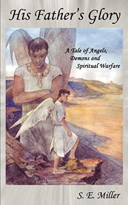 His Father's Glory av S E Miller (Paperback)