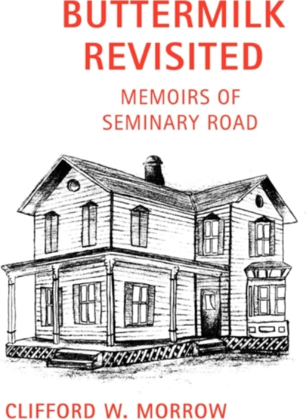 Buttermilk Revisited av Clifford W Morrow (Paperback)