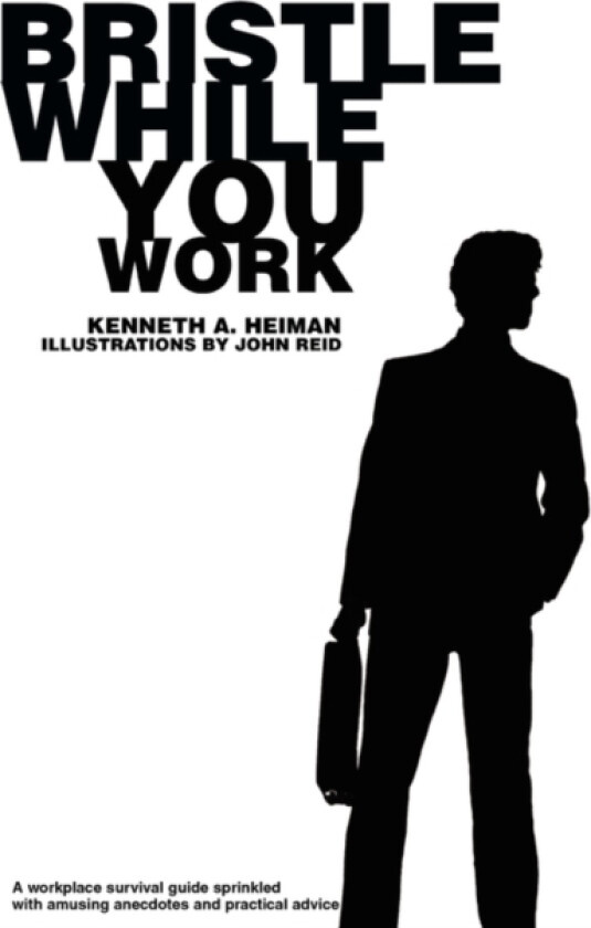 Bristle While You Work av Kenneth A Heiman (Paperback)