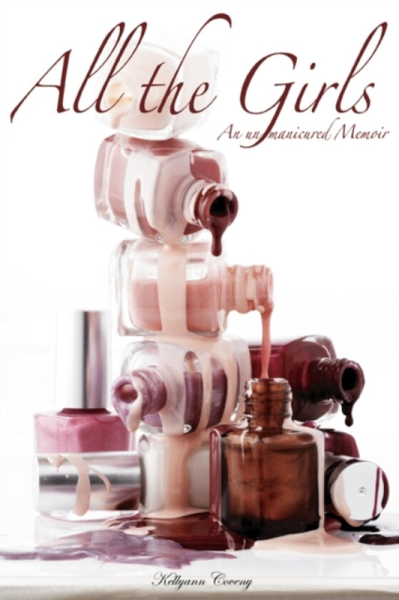 All the Girls av Kellyann Coveny (Paperback)
