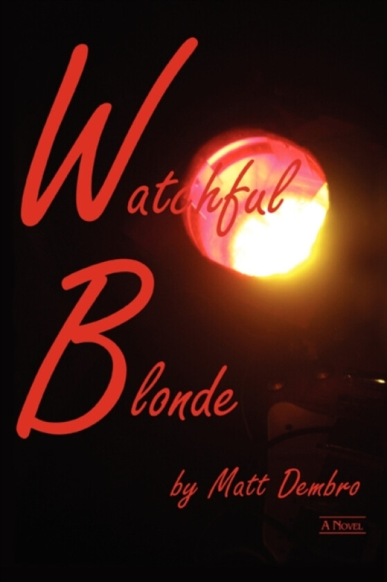 Watchful Blonde av Matthew Dembro (Paperback)