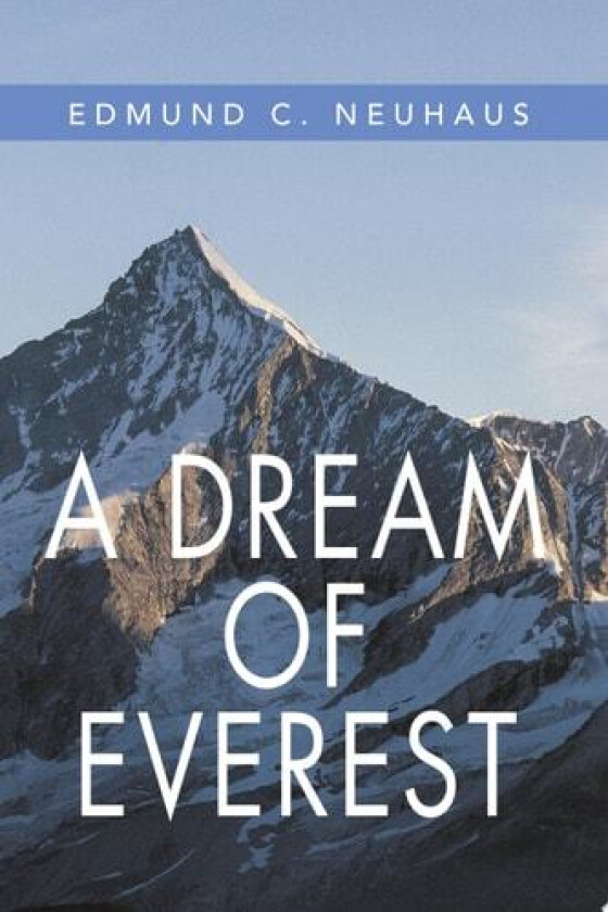 A Dream of Everest av Edmund C Neuhaus (Paperback)