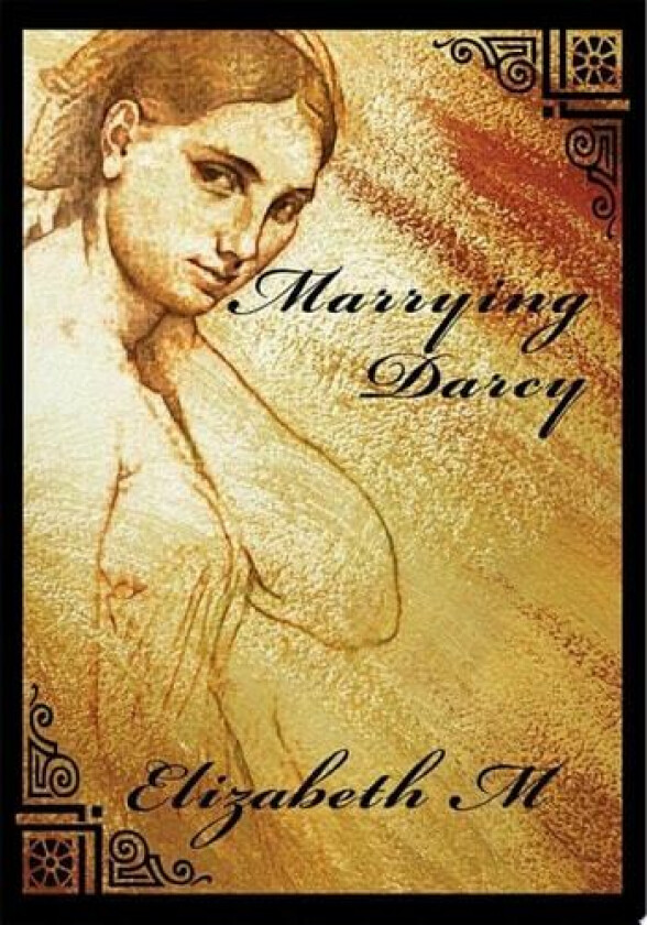 Marrying Darcy av Elizabeth M (Paperback)