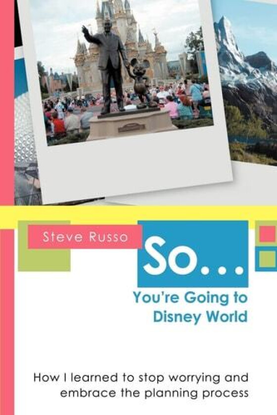 So ... You're Going to Disney World av Steve Russo (Paperback)