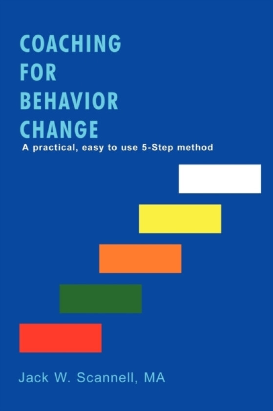 Coaching for Behavior Change av Ma Jack W Scannell (Paperback)