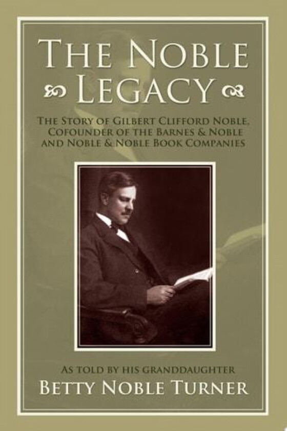 The Noble Legacy av Betty N Turner (Paperback)