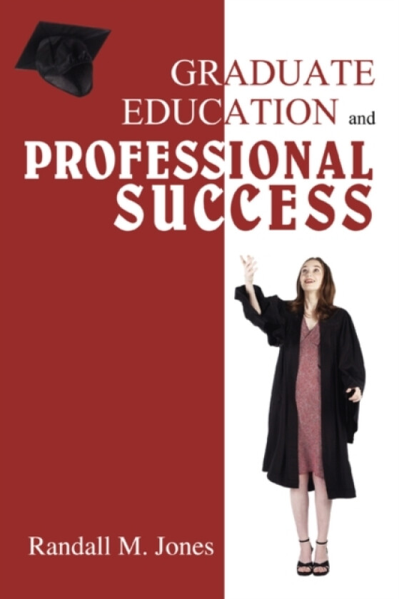 Graduate Education and Professional Success av R M Jones (Paperback)