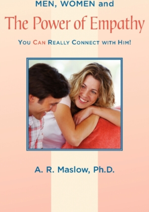 Men, Women, and the Power of Empathy av A R Maslow (Paperback)