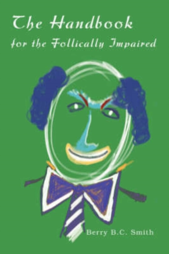 The Handbook for the Follically Impaired av Berry B C Smith (Paperback)