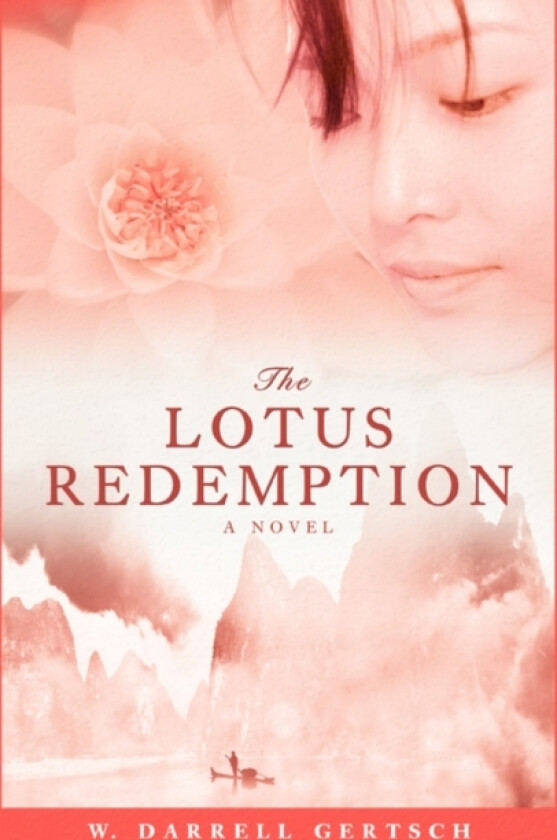 The Lotus Redemption av W Darrell Gertsch (Paperback)