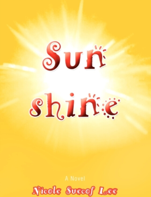 Sunshine av Nicole Suecof Lee (Paperback)