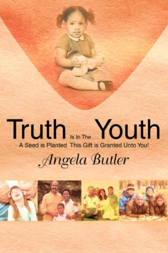 Truth Is In The Youth av Angela Butler (Paperback)