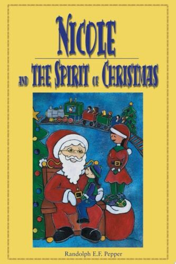 Nicole and the Spirit of Christmas av Randolph E F Pepper (Paperback)