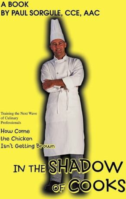 In the Shadow of Cooks av Paul Sorgule (Paperback)