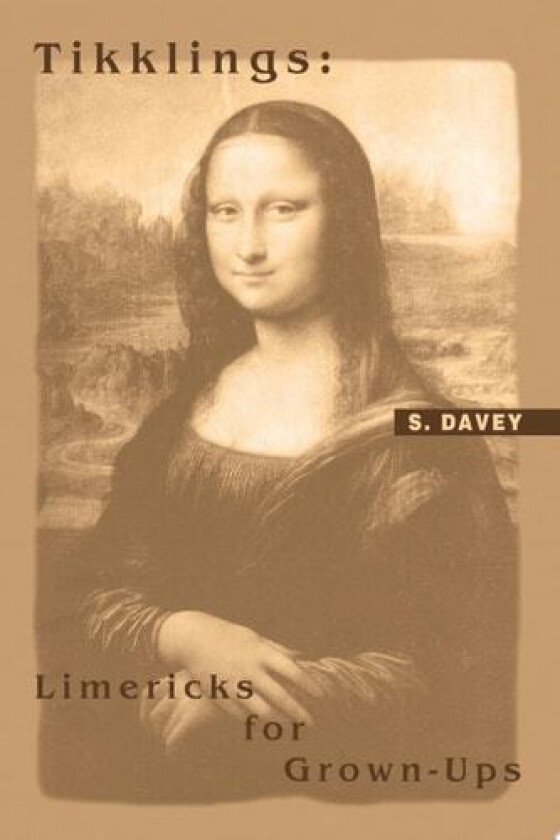 Tikklings: Limericks for Grown-Ups: Plus KEYWORD INDEX av S. David Scher (Paperback)